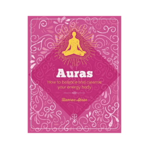Essential Book of Auras: Protect & Strengthen Your Energy